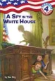 A Spy in the White House